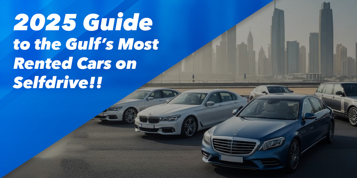 2025 Guide to the Gulf’s Most Rented Cars on Selfdrive