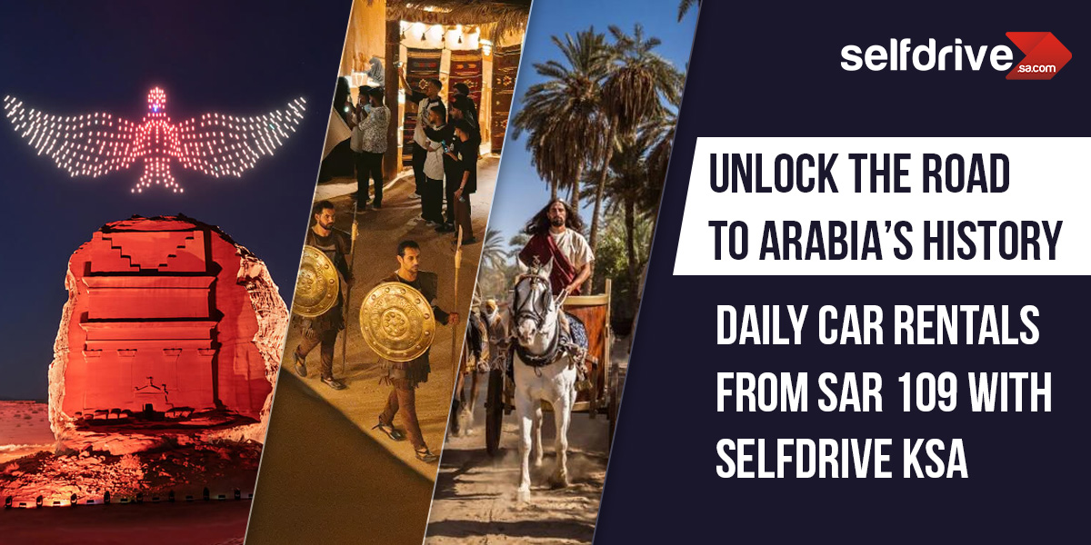 Rediscover History at the Ancient Kingdoms Festival 2025 - Explore Saudi Arabia with SelfDrive KSA