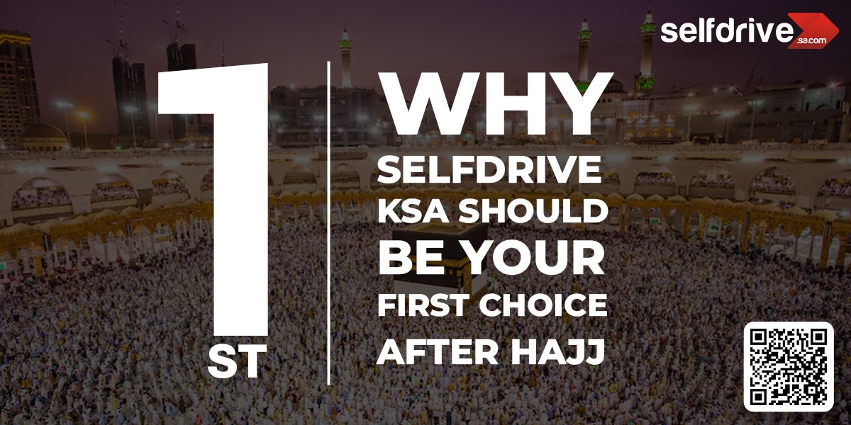 The image features text promoting Selfdrive KSA as a top choice after Hajj, set against a nighttime photo of a crowded holy site in Mecca. QR code included.